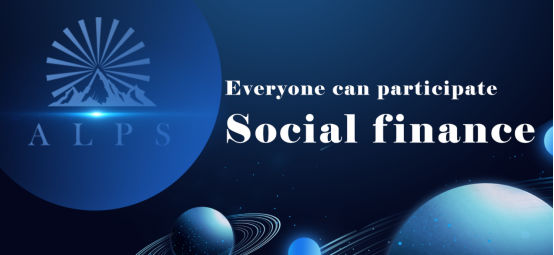 ALPS New TRON DeFi-social finance ---- everyone can participate in